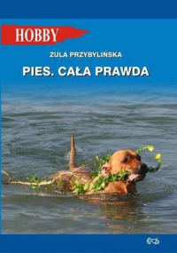 Pies Cała prawda - Zula Przybylińska | mała okładka