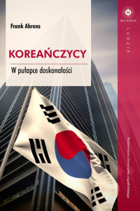 Koreańczycy W pułapce doskonałości - Frank Ahrens | mała okładka