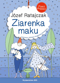 Poeci dla dzieci Ziarenka maku - Józef Ratajczak | mała okładka
