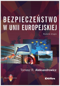 Bezpieczeństwo w Unii Europejskiej - Aleksandrowicz R. Tomasz | mała okładka
