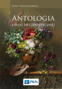 Antologia liryki hellenistycznej - Jerzy Danielewicz | mała okładka