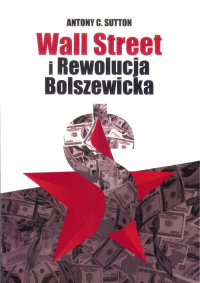 Wall Street i Rewolucja Bolszewicka - Sutton Antony C. | mała okładka
