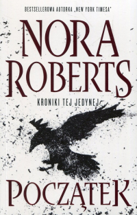 Początek Kroniki tej jedynej - Nora Roberts | mała okładka