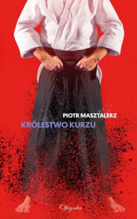 Królestwo Kurzu - Piotr Masztalerz | mała okładka