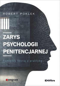 Zarys psychologii penitencjarnej Pomiędzy teorią a praktyką - Poklek Robert | mała okładka