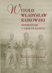 Podróżnik i orientalista - Rajkowski Witold Władysław | mała okładka