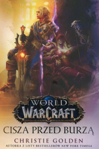 World of Warcraft Cisza przed burzą - Christie Golden | mała okładka
