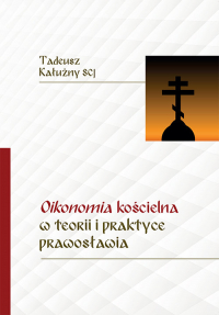 Oikonomia kościelna w teorii i praktyce prawosławia - Tadeusz Kałużny | mała okładka