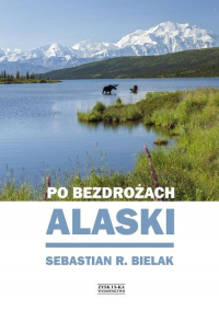 Po bezdrożach Alaski - Sebastian Bielak | mała okładka