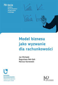 Model biznesu jako wyzwanie dla rachunkowości - Karwowski Mariusz | mała okładka