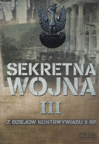 Sekretna wojna Tom 3 Z dziejów kontrwywiadu II RP -  | mała okładka