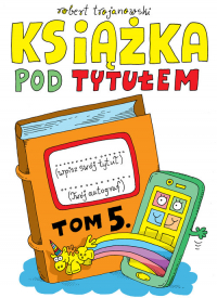 Książka pod tytułem Tom 5 - Robert Trojanowski | mała okładka