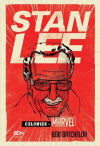 Stan Lee Człowiek-Marvel - Bob Batchelor | mała okładka