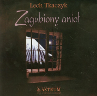 Zagubiony anioł + CD - Lech Tkaczyk | mała okładka