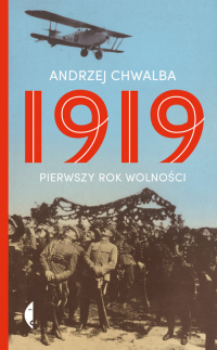 1919 Pierwszy rok wolności - Andrzej Chwalba | mała okładka