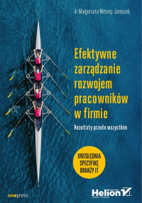 Efektywne zarządzanie rozwojem pracowników w firmie Rezultaty przede wszystkim - Małgorzata Mitoraj-Jaroszek | mała okładka