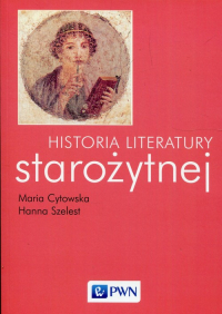 Historia literatury starożytnej - Cytowska Maria, Szelest Hanna | mała okładka