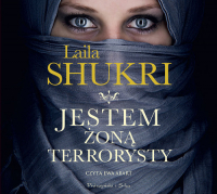 Jestem żoną terrorysty (audiobook) - Laila Shukri | mała okładka