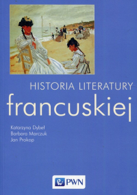 Historia literatury francuskiej - Dybeł Katarzyna, Jan Prokop | mała okładka
