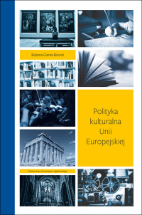 Polityka kulturalna Unii Europejskiej - Bożena Gierat-Bieroń | mała okładka