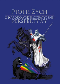 Z narodowodemokratycznej perspektywy - Piotr Zych | mała okładka