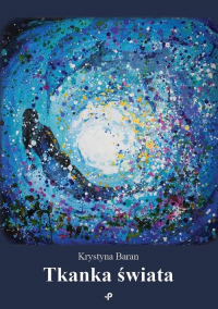 Tkanka świata - Krystyna Baran | mała okładka