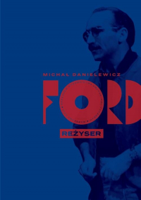 Ford Reżyser - Michał Danielewicz | mała okładka
