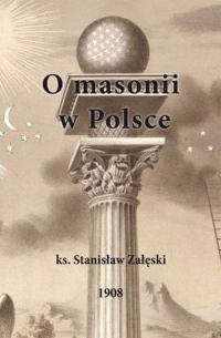 O masonii w Polsce - Stanisław Załęski | mała okładka