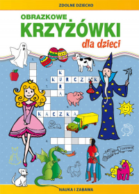 Obrazkowe krzyżówki dla dzieci Nauka i zabawa - Monika Myślak | mała okładka