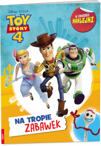 Toy Story 4 Na tropie zabawek - Praca zbiorowa | mała okładka