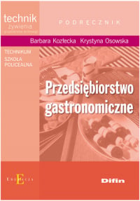 Przedsiębiorstwo gastronomiczne podręcznik Technikum, szkoła policealna - Kozłecka Barbara, Osowska Krystyna | mała okładka