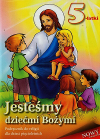 Jesteśmy dziećmi Bożymi 5-latki Podręcznik Przedszkole - Stanisław Łabendowicz | mała okładka