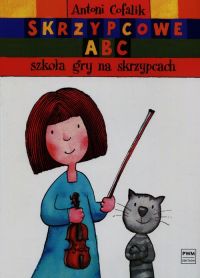 Skrzypcowe ABC Szkoła gry na skrzypcach - Antoni Cofalik | mała okładka
