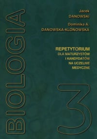 Biologia repetytorium dla maturzystów i kandydatów na studia medyczne Tom 3 - Danowska-Klonowska Dominika | mała okładka