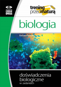 Biologia Trening przed maturą Doświadczenia biologiczne w zadaniach - Barbara Bukała | mała okładka