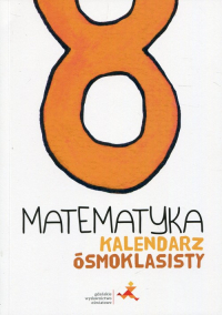 Matematyka Kalendarz ósmoklasisty - Tokarska M | mała okładka