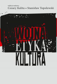 Wojna etyka kultura - Cezary Kalita, Stanisław Topolewski | mała okładka