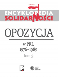 Encyklopedia Solidarności Opozycja w PRL 1976–1989 Tom 3 -  | mała okładka