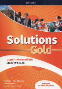 Solutions Gold Upper-Intermediate Podręcznik Szkoła ponadpodstawowa i ponadgimnazjalna - Falla Tim, Paul Davies | mała okładka