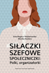 Siłaczki szefowe społeczniczki Polki organizatorki Polki organizatorki -  | mała okładka