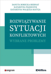 Rozwiązywanie sytuacji konfliktowych Wybrane problemy - Wajszczyk Katarzyna | mała okładka