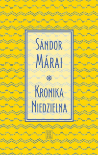 Kronika Niedzielna - Marai Sandor | mała okładka