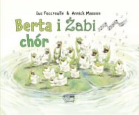 Berta i żabi chór - Foccroulle Luc | mała okładka