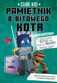 Minecraft Pamiętnik 8-bitowego kota Przepowiednia Tom 8 - Cube Kid | mała okładka