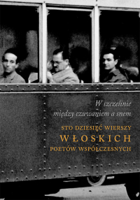 W szczelinie między czuwanie a snem Sto dziesięć wierszy włoskich poetów współczesnych - Jarosław Mikołajewski | mała okładka