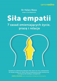 Siła empatii  7 zasad zmieniających życie, pracę i relacje - Helen Riess | mała okładka