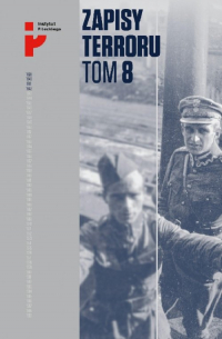 Zapisy Terroru Tom 8 Polscy żołnierze w niewoli sowieckiej -  | mała okładka