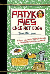 Patykopies chce hot doga - Tom Watson | mała okładka