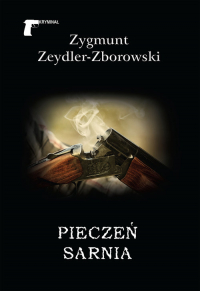 Pieczeń sarnia - Zeydler Zborowski Zygmunt | mała okładka
