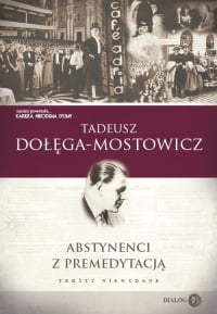 Abstynenci z premedytacją - Dołęga-Mostowicz Tadeusz | mała okładka